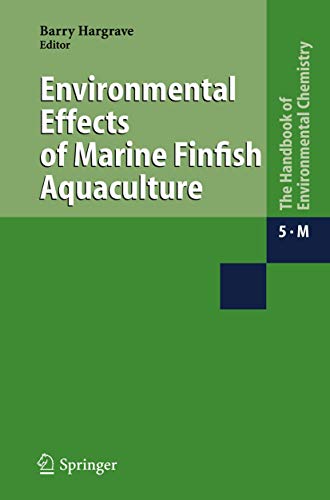 Environmental Effects of Marine Finfish Aquaculture (The Handbook of Environmental Chemistry / Water Pollution) (The Handbook of Environmental Chemistry, 5 / 5M)
