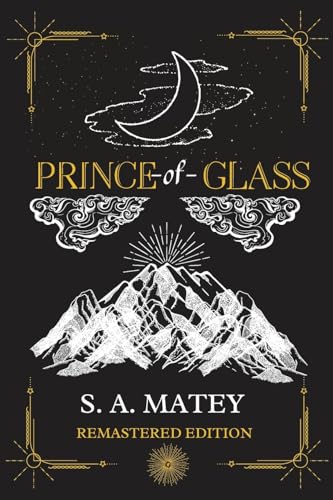 Prince of Glass: Remastered (Thorn & Ash Series, Band 1)