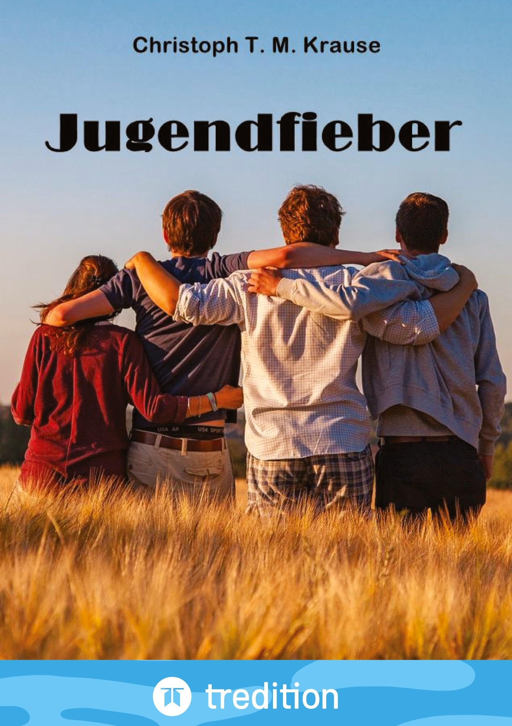 Jugendfieber: Dokumentation einer Jugendclique