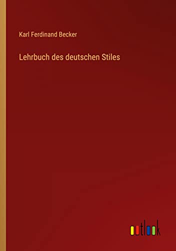 Lehrbuch des deutschen Stiles