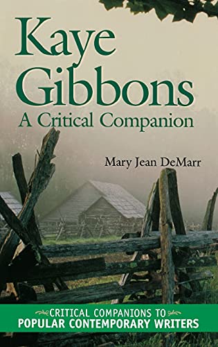 Kaye Gibbons: A Critical Companion (Critical Companions to Popular Contemporary Writers)