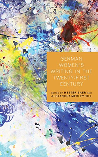 German Women's Writing in the Twenty-First Century (Studies in German Literature, Linguistics, and Culture)
