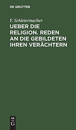 Ueber die Religion. Reden an die Gebildeten ihren Verächtern