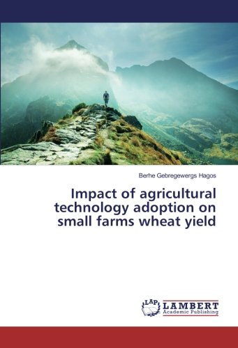 Impact of agricultural technology adoption on small farms wheat yield
