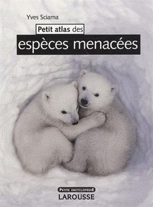 Petit atlas des espèces menacées