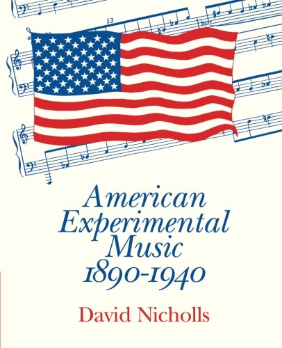American Experimental Music 1890-1940
