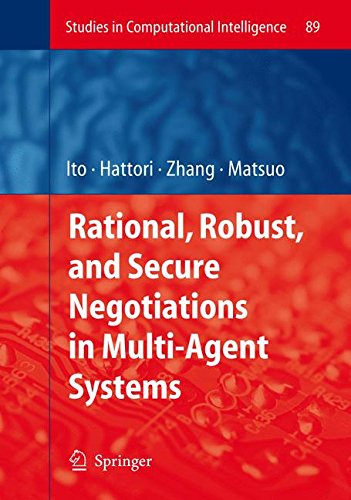 Rational, Robust, and Secure Negotiations in Multi-Agent Systems (Studies in Computational Intelligence)