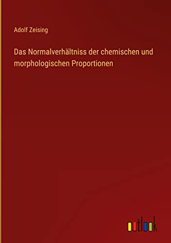 Das Normalverhältniss der chemischen und morphologischen Proportionen