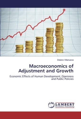 Macroeconomics of Adjustment and Growth: Economic Effects of Human Development, Openness and Public Policies