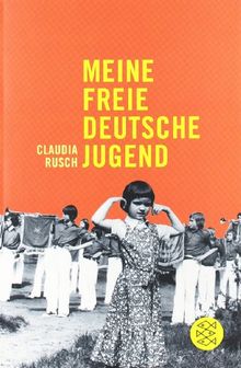 Meine freie deutsche Jugend: Mit einer Nachbemerkung von Wolfgang Hilbig