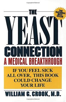 The Yeast Connection: A Medical Breakthrough