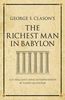 George S. Clason's The Richest Man in Babylon: A 52 brilliant ideas interpretation (Infinite Success)