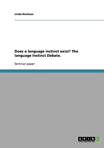 Does a language instinct exist? The language Instinct Debate.