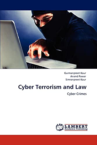 Cyber Terrorism and Law: Cyber Crimes