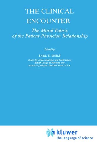 The Clinical Encounter: The Moral Fabric of the Patient-Physician Relationship (Philosophy and Medicine)