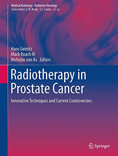 Radiotherapy in Prostate Cancer: Innovative Techniques and Current Controversies (Medical Radiology)