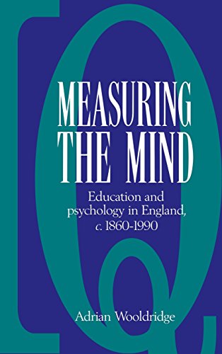 Measuring the Mind: Education and Psychology in England c.1860–c.1990