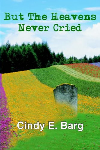 But The Heavens Never Cried