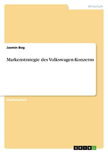 Markenstrategie des Volkswagen-Konzerns