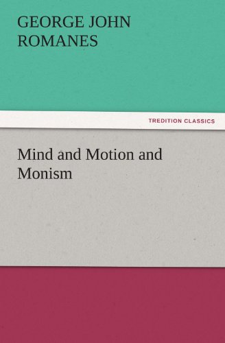 Mind and Motion and Monism (TREDITION CLASSICS)
