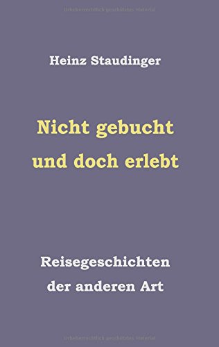 CL Nicht gebucht und doch erlebt: Reisegeschichten der anderen Art