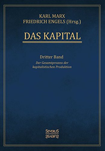 Das Kapital – Band 3: Der Gesamtprozess der kapitalistischen Produktion