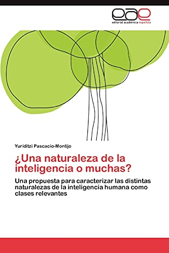 ¿Una naturaleza de la inteligencia o muchas?: Una propuesta para caracterizar las distintas naturalezas de la inteligencia humana como clases relevantes
