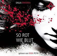 So rot wie Blut: Gelesen von Nina Petri. 5 CD. Laufzeit ca. 6 Std. 15 Min.