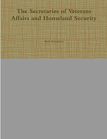 The Secretaries of Veterans Affairs and Homeland Security