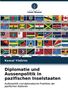 Diplomatie und Aussenpolitik in pazifischen Inselstaaten: Außenpolitik und diplomatische Praktiken der pazifischen Nationen