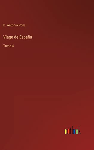 Viage de España: Tomo 4