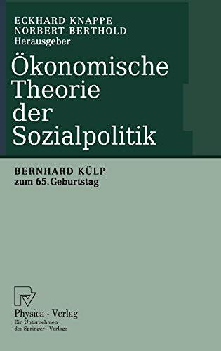 Ökonomische Theorie der Sozialpolitik. Bernhard Külp zum 65. Geburtstag