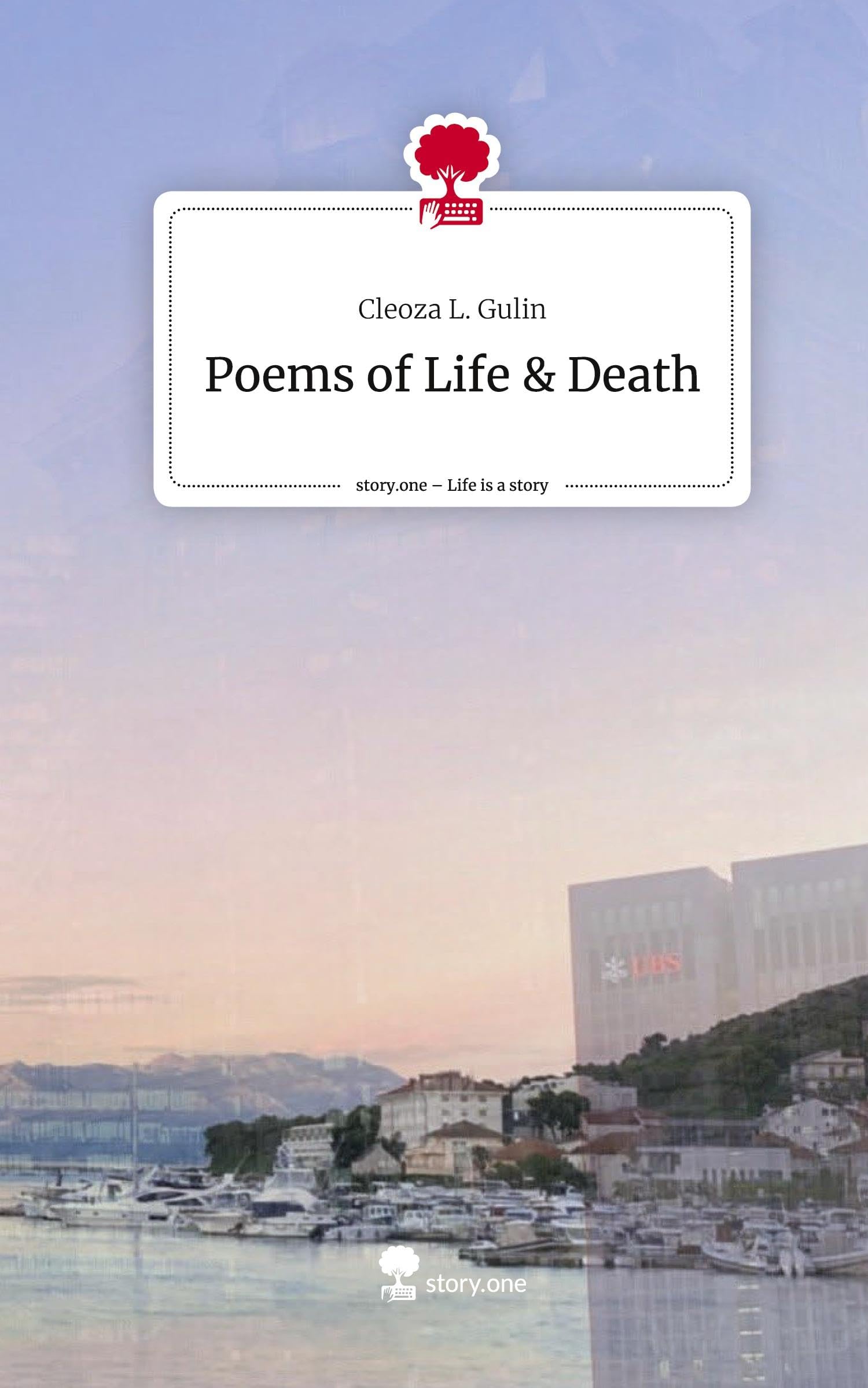 Poems of Life & Death. Life is a Story - story.one