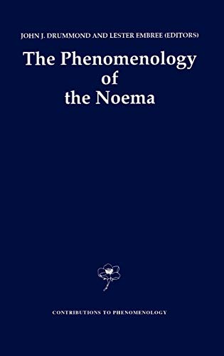 The Phenomenology of the Noema (Contributions to Phenomenology, 10, Band 10)