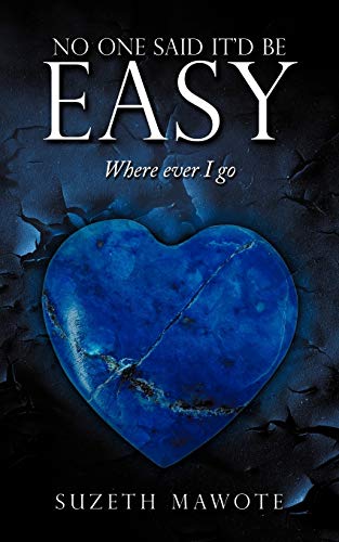 No One Said It'd Be Easy: Where Ever I Go