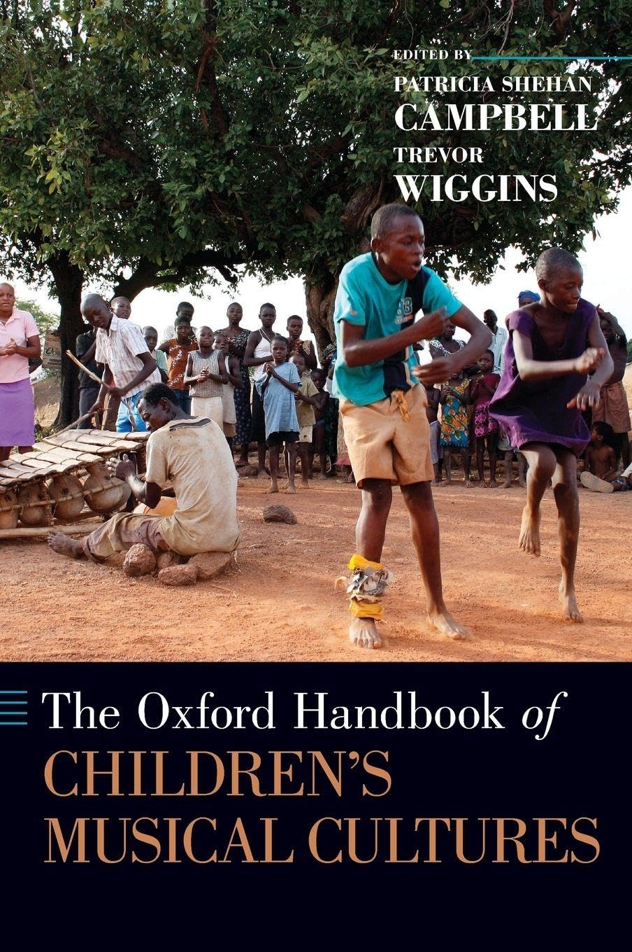 The Oxford Handbook of Children's Musical Cultures (Oxford Handbooks)