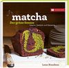 Matcha - der grüne Genuss: Snacks, Gebäcks und Desserts