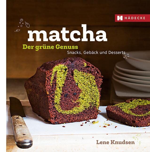 Knudsen, Lene: Matcha - der grüne Genuss