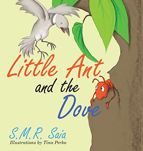 Little Ant and the Dove: One Good Turn Deserves Another (Little Ant Books, Band 5)