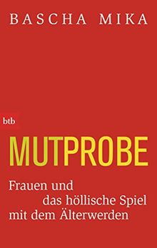 Mutprobe: Frauen und das höllische Spiel mit dem Älterwerden