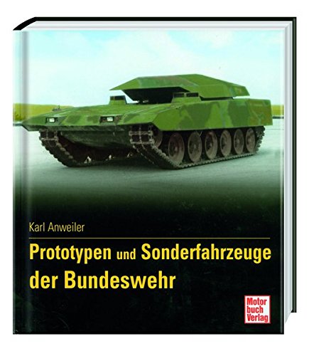 Die Rad- und Kettenfahrzeuge der Bundeswehr. 1956 bis heute