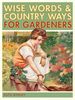 Gardener's Wise Words and Country Ways