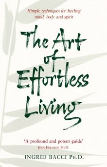 The Art Of Effortless Living