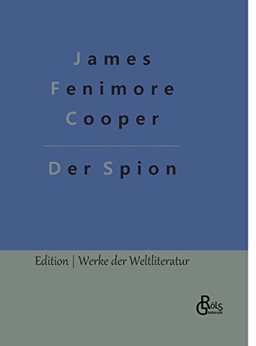 Der Spion (Edition Werke der Weltliteratur - Hardcover)