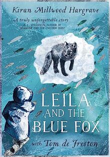 Leila and the Blue Fox: The perfect gift for every child!