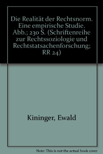 Die Realität der Rechtsnorm.: Eine empirische Studie.