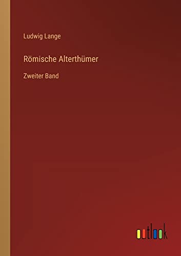 Römische Alterthümer: Zweiter Band