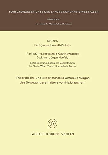 Theoretische und experimentelle Untersuchungen des Bewegungsverhaltens von Halbtauchern (Forschungsberichte des Landes Nordrhein-Westfalen, 2915, Band 2915)