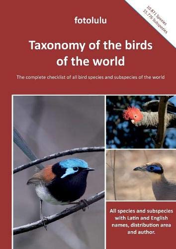 Taxonomy of the birds of the world: The complete checklist of all bird species and subspecies of the world