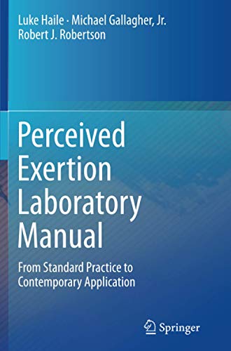 Perceived Exertion Laboratory Manual: From Standard Practice to Contemporary Application